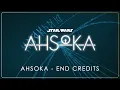 15 - Ahsoka - End Credits | Star Wars: Ahsoka OST