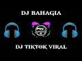 Download Lagu DJ BAHAGIA \