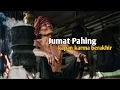Lagu Weton jumat pahing kapan berakhirnya karma 