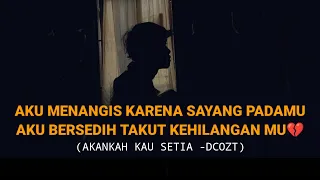 akankah kau setia dcozt aku menangis karena sayang padamu viral tik tok cover agusriansyah