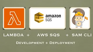 AWS SQS Lambda NodeJS SAM CLI Development Deployment