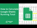How to Calculate Google Sheets Running Total