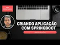 Tutorial Aplicacao Springboot Hello World em Java