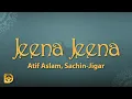 Lagu O aasma mila zameen ko meri Aadhe aadhe poore hain hum (Lyrics) Jeena Jeena - Atif Aslam, Sachin