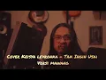 Download Lagu MAWANG COVER / ARANSEMEN KEISYA LEVRONKA - TAK INGIN USAI