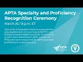 APTA Specialty and Proficiency Recognition Ceremony