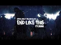 Steve Aoki \u0026 Yellow Claw - End Like This ft.RUNN ( lyric )