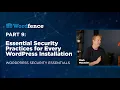 Essential Security Practices For Every WordPress Install - WordPress Security Essentials Part 9