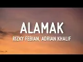 Download Lagu Rizky Febian - Alamak (Lirik)