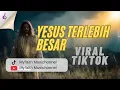 Lagu YESUS TERLEBIH BESAR (Cover by Myfaith Music Channel)