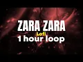 Download Lagu Zara Zara Lofi 1 hour loop