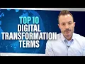 Top 10 Digital Transformation Terms and Definitions You Should Know