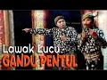 Lagu DAGELAN GANDU DAN PENTUL JADUL LUCU @penglipurtv