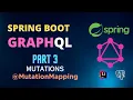 Spring Boot Grap L Part 3 - Mutations in Grap L and MutationMapping