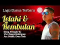 Download Lagu Lagu Dansa Terbaru LELAKI DAN REMBULAN cover by Degoz Rodriguez