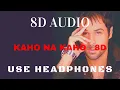 Download Lagu Kaho Na Kaho - 8D Audio | Murder | Emraan Hashmi | Mallika Sherawat| Amir Jamal |