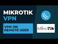 Mikrotik VPN - VPN on Remote User Mikrotik Configuration Tutorial Step by Step