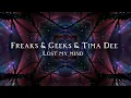 Freaks & Geeks & Tima Dee - Lost My Mind