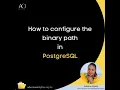 How to Resolve the Please correct the Binary Path in the Preference Dialog error in PostgreSQL