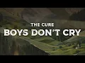 Lagu The Cure - Boys Don't Cry (lyrics)