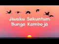Download Lagu Panji Sakti - Jiwaku Sekuntum Bunga Kamboja | Lirik