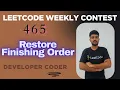 Restore Finishing Order Weekly Contest 465 Java Code Developer Coder