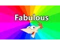 Fabulous but every Fabulous is replaced with a Behind the Meme