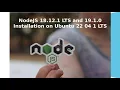 Just in 3 Minutes - NodeJS 18 12 1 LTS and 19 1 0 Installation on Ubuntu 22 04 1 LTS