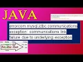 errorcom mysql jdbc communicationsexception communications link failure due to underlying exception