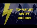 Top Playlist Spotify 2013-2023 - Mood Booster Song List