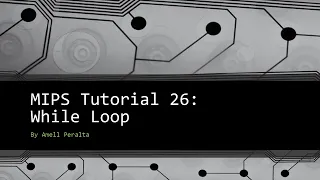 MIPS Tutorial 26 While Loop in MIPS