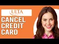 How To Cancel Ulta Credit Card How Do I Cancel My Ulta Credit Card