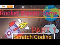 Scratch 0 3 Tutorial Rocket blaster game coding part 1