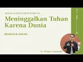Download Lagu Meninggalkan Tuhan Karena Dunia ( Berakar, Bertumbuh dan Berbuah)