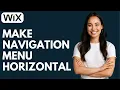 How to Make Navigation Menu Horizontal in Wix QUICK GUIDE