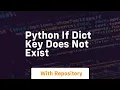python if dict key does not exist