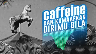 Download Caffeine - Kan Kumaafkan Dirimu Bila (Official Audio) MP3