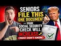 Seniors FILE This One Document Your Social Security Check Will Increase Most Don t Know