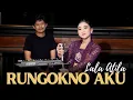 Download Lagu LALA ATILA - RUNGOKNO AKU (Akustik)