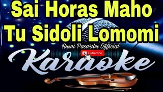 Download KARAOKE Sai Horas Maho Tu Sidoli Lomomi MP3