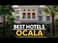 Best Hotels In Ocala Usa - Top 5 Picks For Any Budget