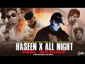Download Lagu HASEEN X ALL NIGHT - Feel Mashup | Ap Dhillon | Talwiinder | Imran Khan | Darshan Raval | VDJ Sunny