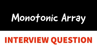 LeetCode 896 Monotonic Array Competitive Programming Interview Question Easy Explanation