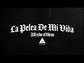 Alfredo Olivas - La Pelea De Mi Vida [Video Lyrics]