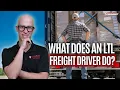WHAT ARE LTL TRUCK DRIVERS WHY YOU NEED TO BECOME AN LTL DRIVER IN 2025