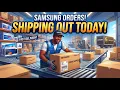 Samsung orders are being shipped out YESSSSSSSSSSSSSSS
