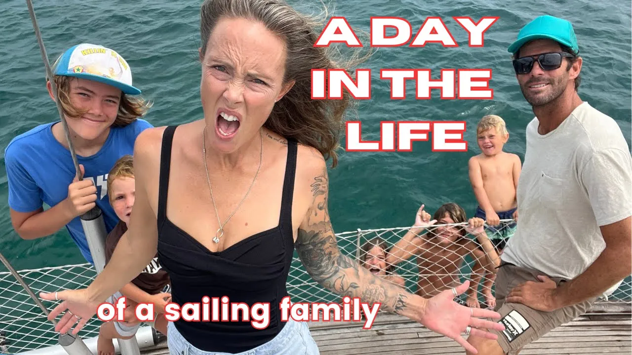 A day in the life of a Sailing family (ep48)