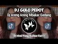 Download Lagu Dj Gulu Pedot || Dj Areng Areng Mbakar Gedang Karo Sawi Viral Tiktok Terbaru