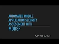 Automated Mobile Application Security Assessment with MobSF