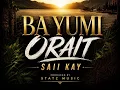 Saii Kay - Ba Yumi Orait (Visualiser)